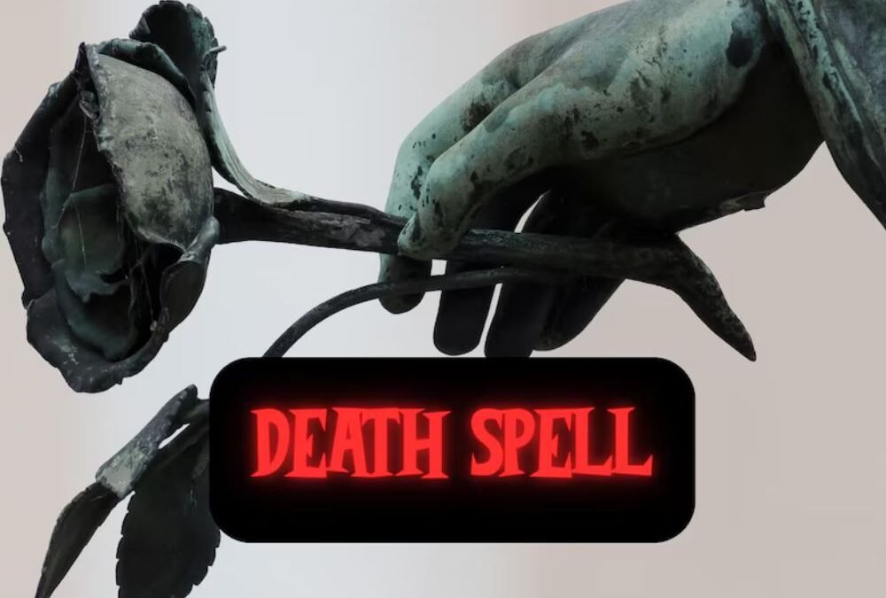 Death Spell in Chula Vista