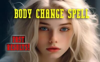 Physical Body Change Spell | Desired Body Spell